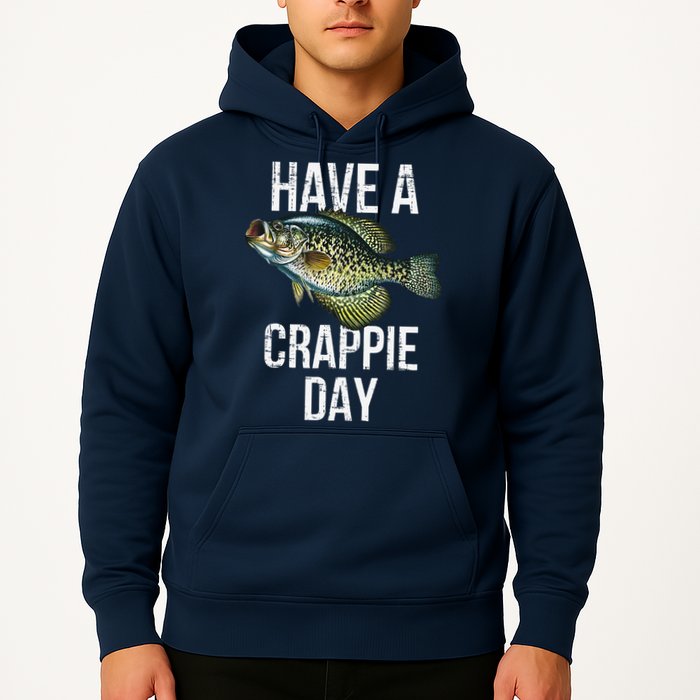Have A Crappie Day Crappie Fishing Hoodie