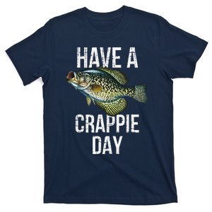 Have A Crappie Day Crappie Fishing T-Shirt