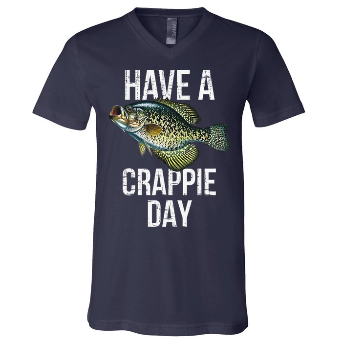 Have A Crappie Day Crappie Fishing V-Neck T-Shirt