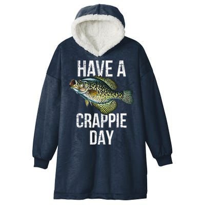 Have A Crappie Day Crappie Fishing Hooded Wearable Blanket