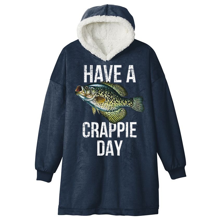 Have A Crappie Day Crappie Fishing Hooded Wearable Blanket