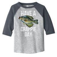Have A Crappie Day Crappie Fishing Toddler Fine Jersey T-Shirt