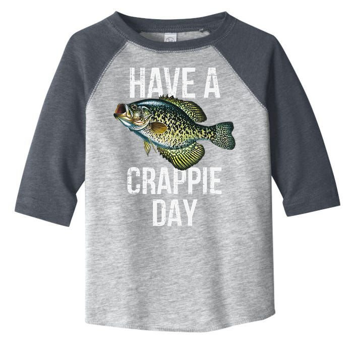 Have A Crappie Day Crappie Fishing Toddler Fine Jersey T-Shirt