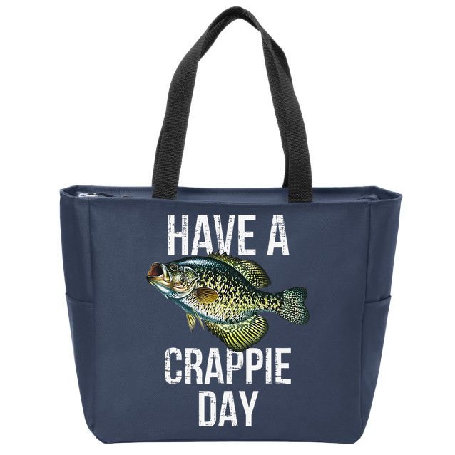 Have A Crappie Day Crappie Fishing Zip Tote Bag