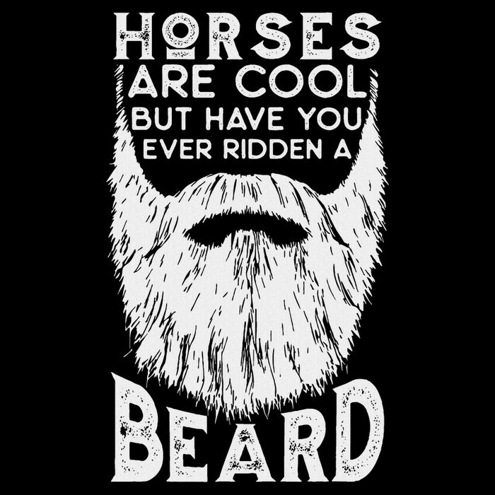 Horses Are Cool But Have You Ever Ridden A Beard Funny Drawstring Bag