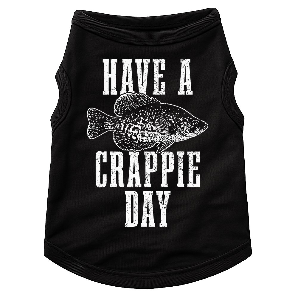 Have A Crappie Day Funny Crappie Fishing Fisherman Doggie Tank