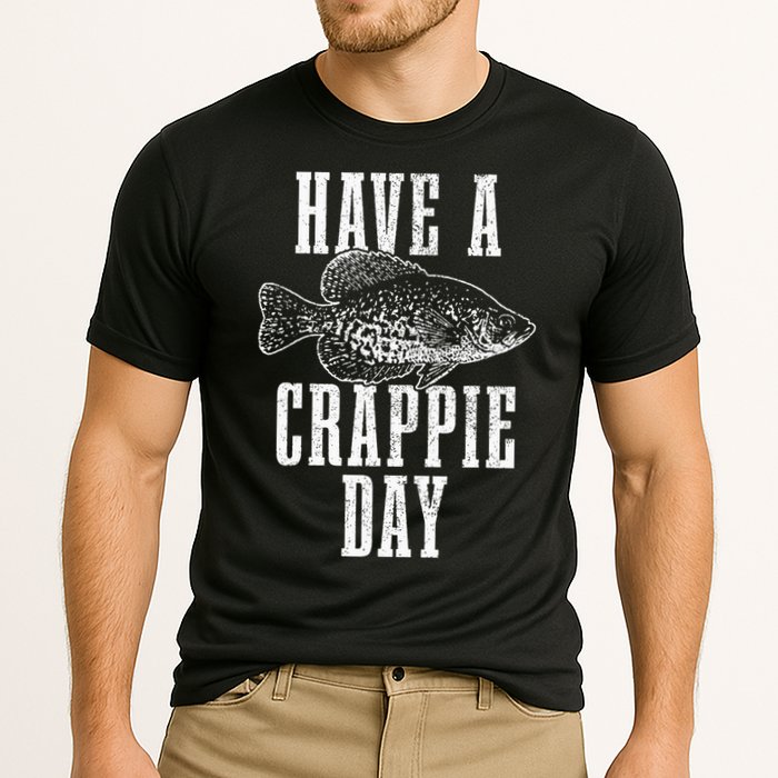 Have A Crappie Day Funny Crappie Fishing Fisherman Performance Shirt