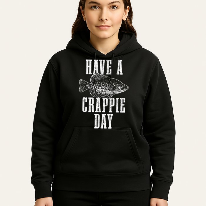 Have A Crappie Day Funny Crappie Fishing Fisherman Hoodie