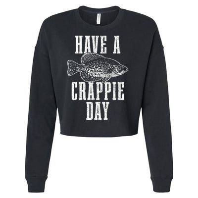 Have A Crappie Day Funny Crappie Fishing Fisherman Cropped Pullover Crew