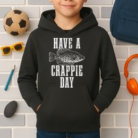Have A Crappie Day Funny Crappie Fishing Fisherman Kids Hoodie