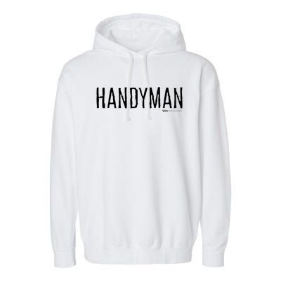 Handy And Carpenter Gift Garment-Dyed Fleece Hoodie