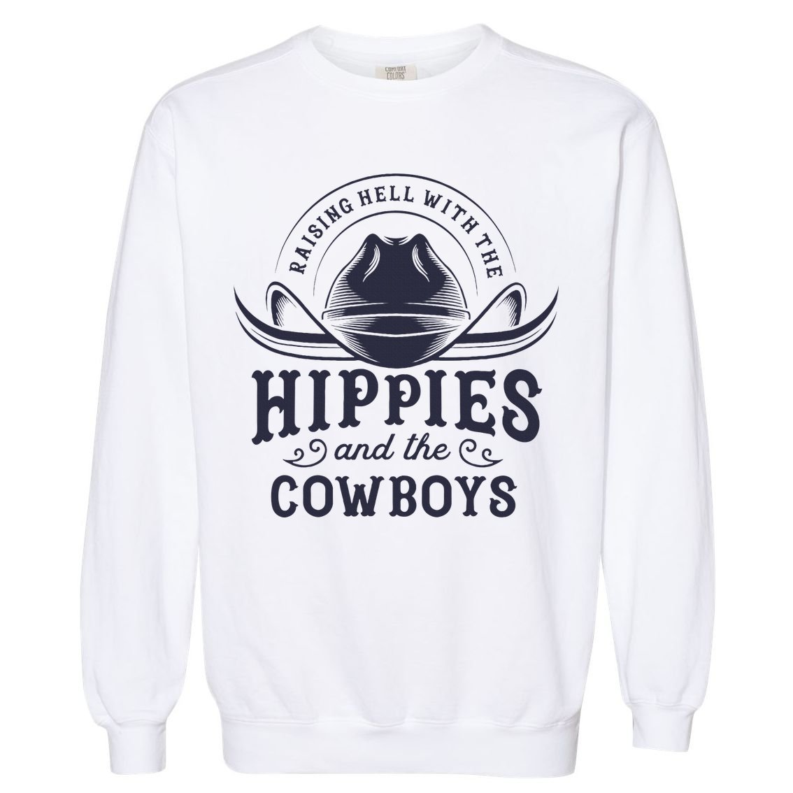 Hippies And Cowboys Cowgirls Retro 70s Western Country Rodeo Garment-Dyed Sweatshirt
