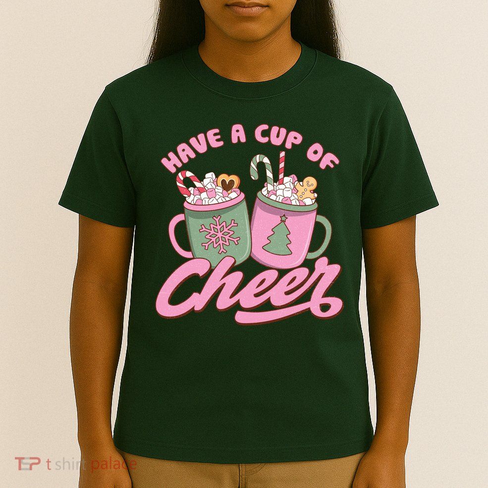 Have A Cup Of Cheer Cute Christmas Holiday T-Shirt