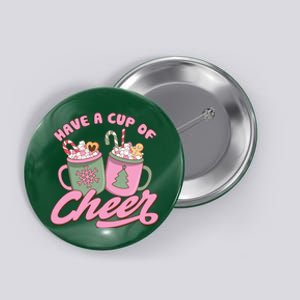 Have A Cup Of Cheer Cute Christmas Holiday Button