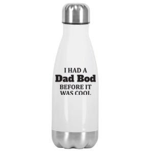 Had A Dad Bod Before It Was Cool Stainless Steel Insulated Water Bottle