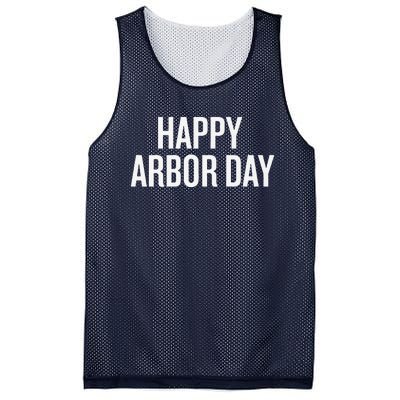 Happy Arbor Day Funny Saying Cool Mesh Reversible Basketball Jersey Tank