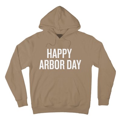 Happy Arbor Day Funny Saying Cool Hoodie