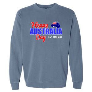 Happy Australia Day 26th Of January Great Gift Garment-Dyed Sweatshirt