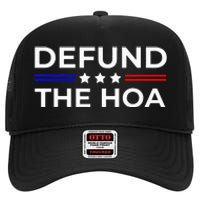 Homeowners Association Defund The Hoa High Crown Mesh Back Trucker Hat