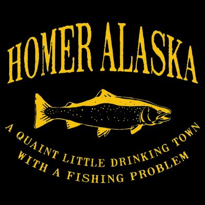 Homer Alaska Drinking Town With A Fishing Problem T-Shirt