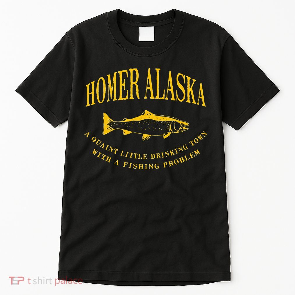 Homer Alaska Drinking Town With A Fishing Problem Tall T-Shirt