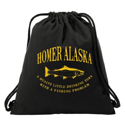 Homer Alaska Drinking Town With A Fishing Problem Drawstring Bag