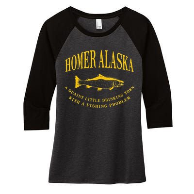 Homer Alaska Drinking Town With A Fishing Problem Women's Tri-Blend 3/4-Sleeve Raglan Shirt