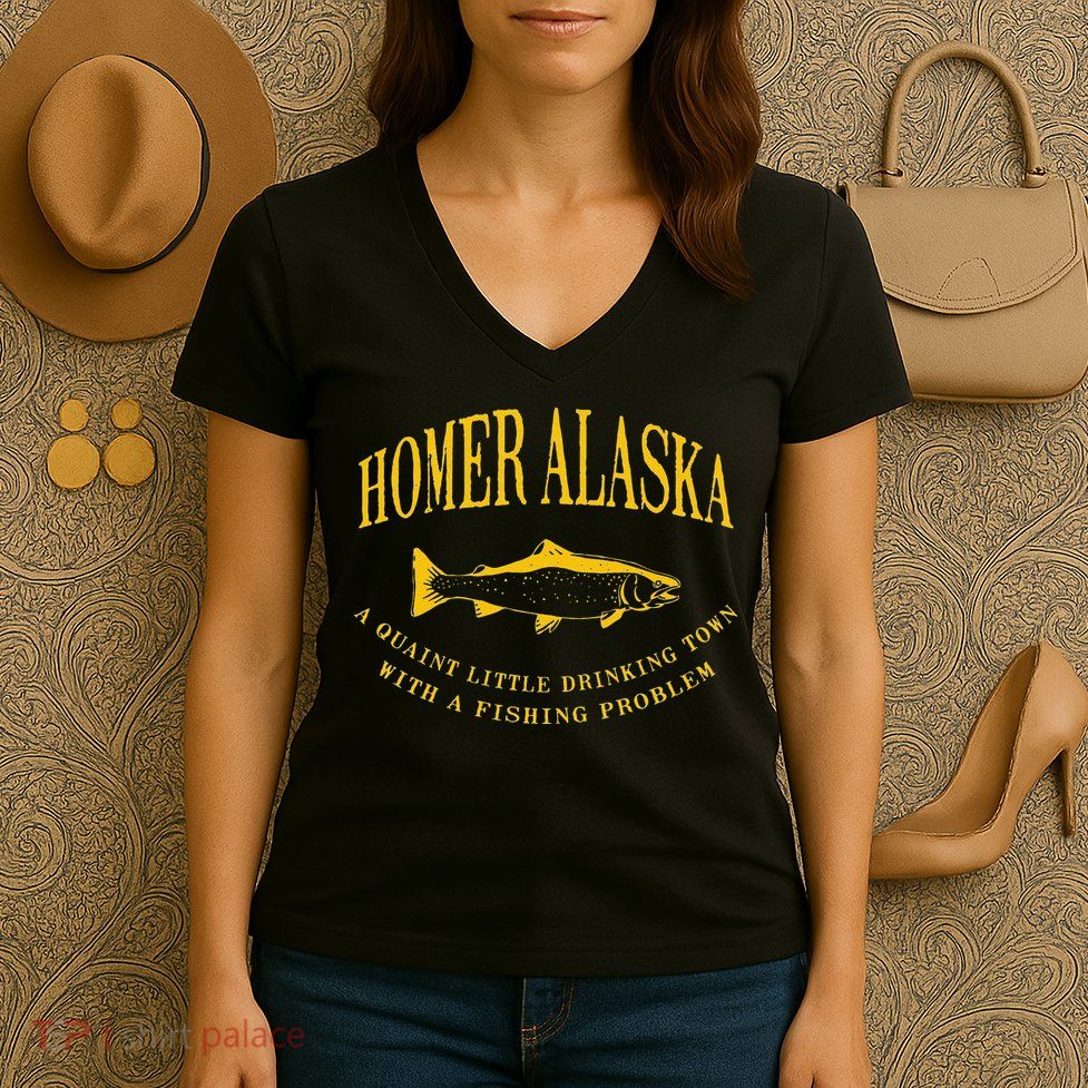 Homer Alaska Drinking Town With A Fishing Problem Women's V-Neck T-Shirt