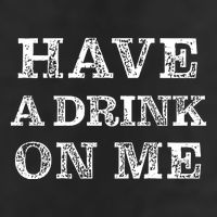 Have A Drink On Me Funny Drinking Shirt Adult Drive Performance Visor