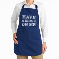 Have A Drink On Me Funny Drinking Shirt Apron