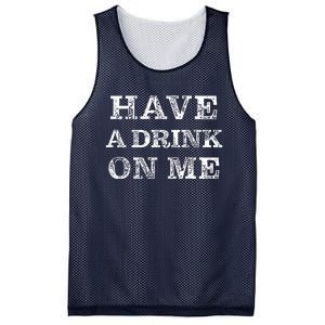 Have A Drink On Me Funny Drinking Shirt Mesh Reversible Basketball Jersey Tank