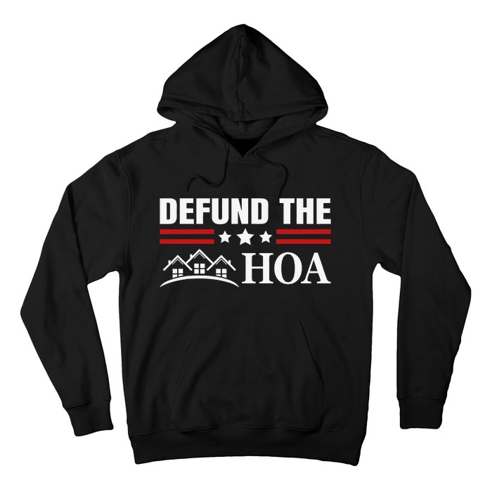 Homeowners Association Defund The HOA Hoodie