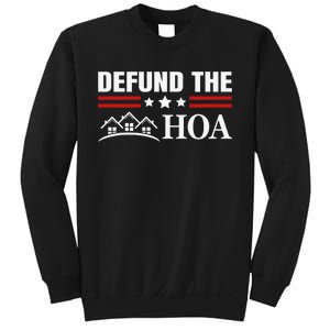 Homeowners Association Defund The HOA Sweatshirt