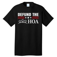 Homeowners Association Defund The HOA Tall T-Shirt