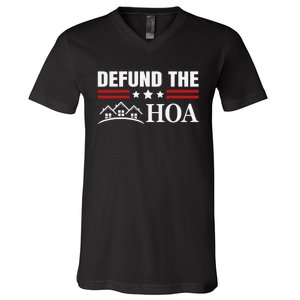 Homeowners Association Defund The HOA V-Neck T-Shirt