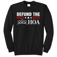 Homeowners Association Defund The HOA Tall Sweatshirt