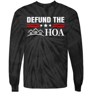 Homeowners Association Defund The HOA Tie-Dye Long Sleeve Shirt