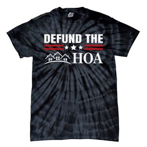 Homeowners Association Defund The HOA Tie-Dye T-Shirt