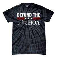 Homeowners Association Defund The HOA Tie-Dye T-Shirt