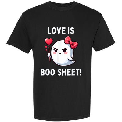 Humorous Antivalentines Day Love Is Boo Sheet Garment-Dyed Heavyweight T-Shirt