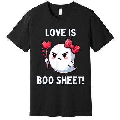 Humorous Antivalentines Day Love Is Boo Sheet Premium T-Shirt