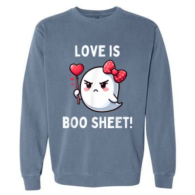 Humorous Antivalentines Day Love Is Boo Sheet Garment-Dyed Sweatshirt