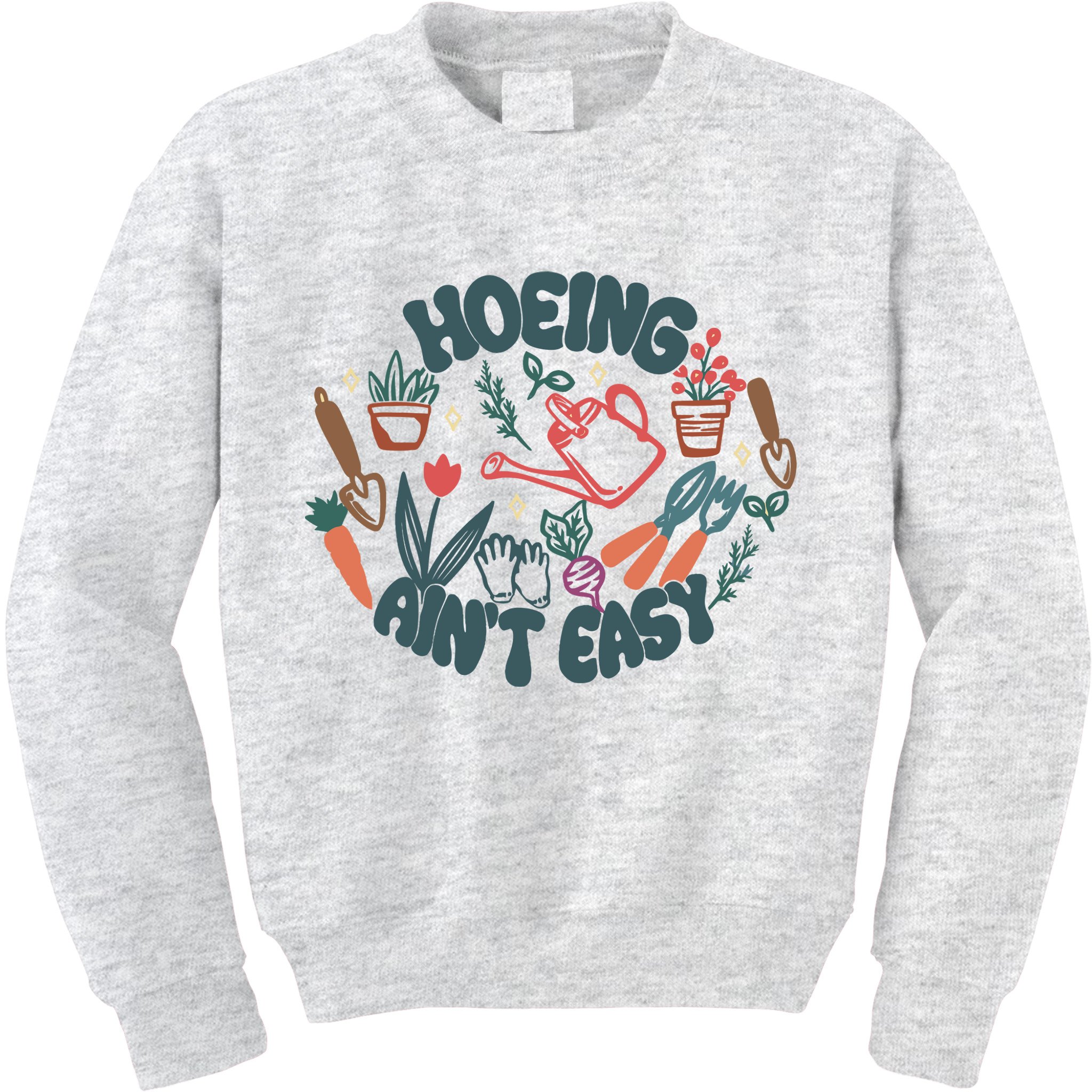 Hoeing AinT Easy Funny Gardening Plant Lover Gardener Kids Sweatshirt