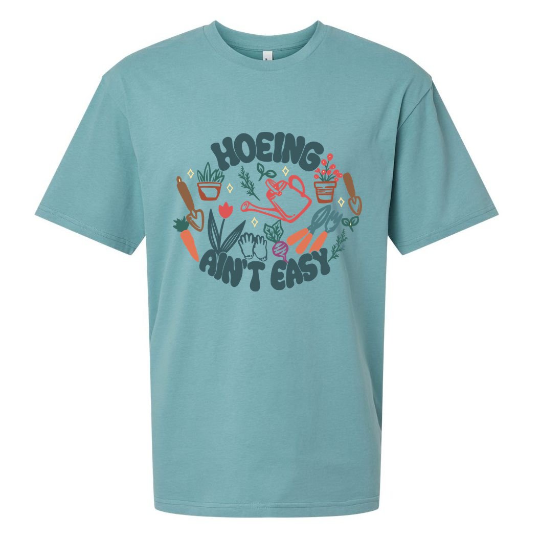 Hoeing AinT Easy Funny Gardening Plant Lover Gardener Sueded Cloud Jersey T-Shirt