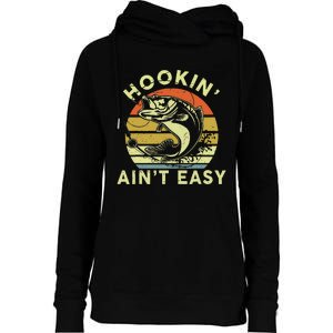 Hooking Aint Easy Women Funny Womens Funnel Neck Pullover Hood