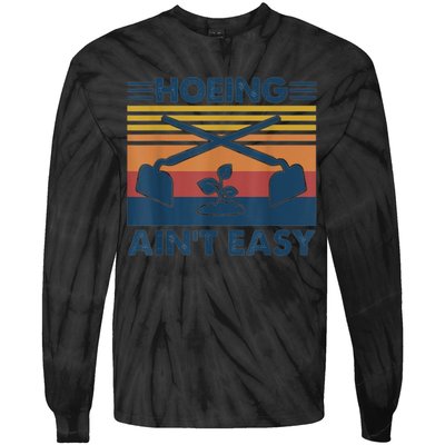 Hoeing Ain’t Easy Vintage Tie-Dye Long Sleeve Shirt