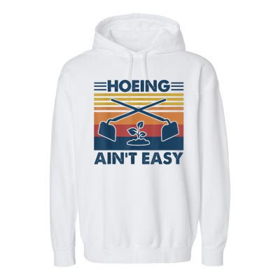 Hoeing Ain’t Easy Vintage Garment-Dyed Fleece Hoodie