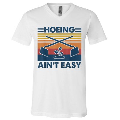 Hoeing Ain’t Easy Vintage V-Neck T-Shirt