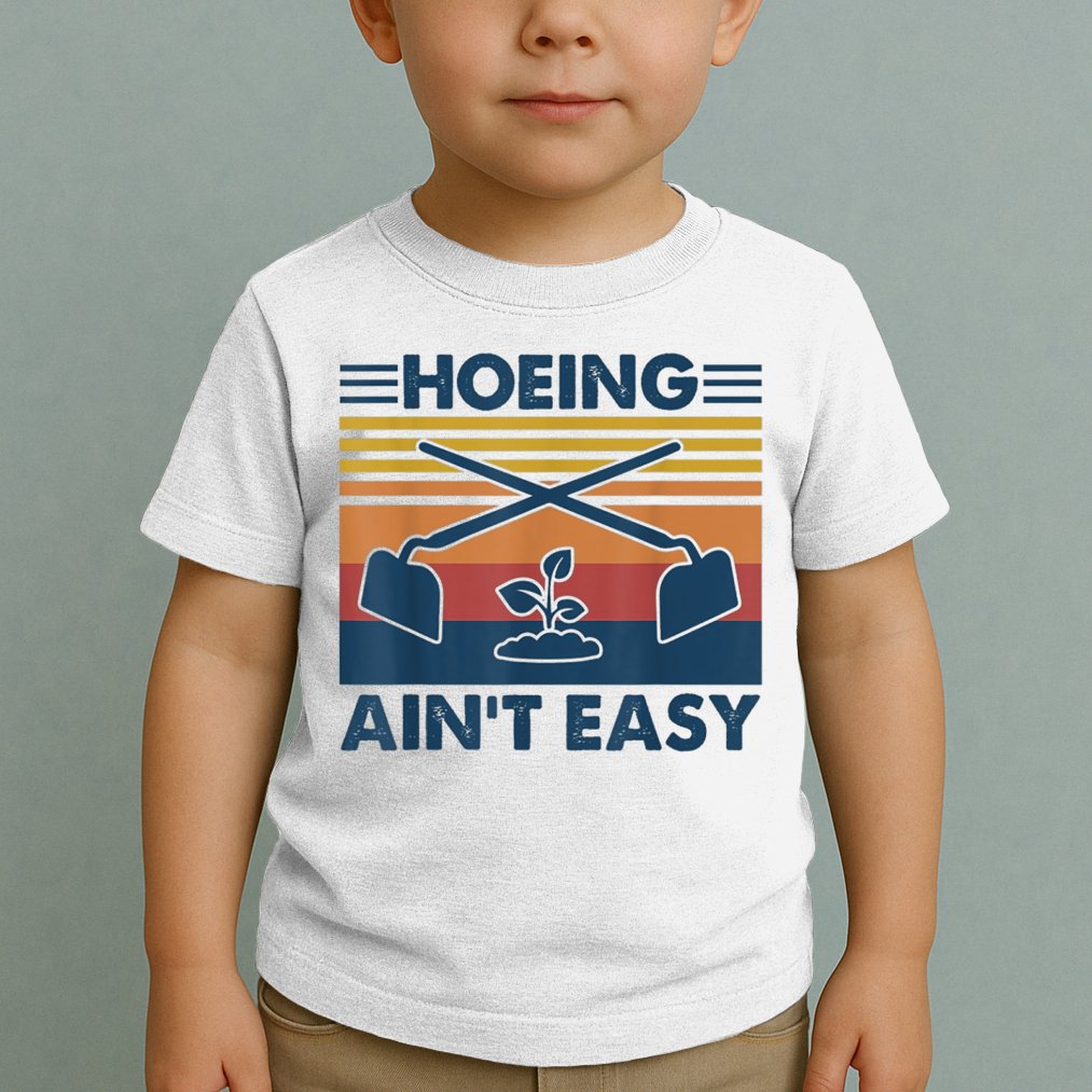 Hoeing Ain’t Easy Vintage Toddler T-Shirt