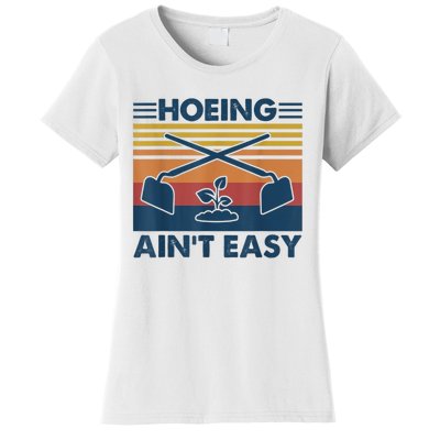 Hoeing Ain’t Easy Vintage Women's T-Shirt